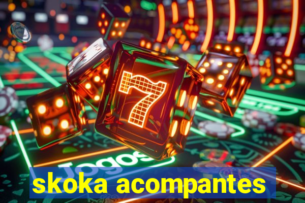 skoka acompantes